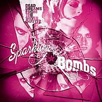 Sparkling Bombs : Dead Dreams from the Silver Gutter